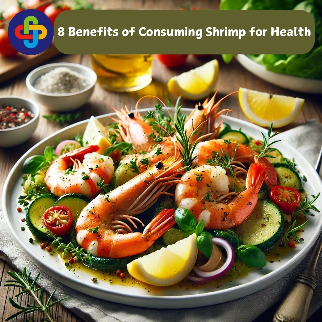  8 Benefits of Consuming Shrimp for Health